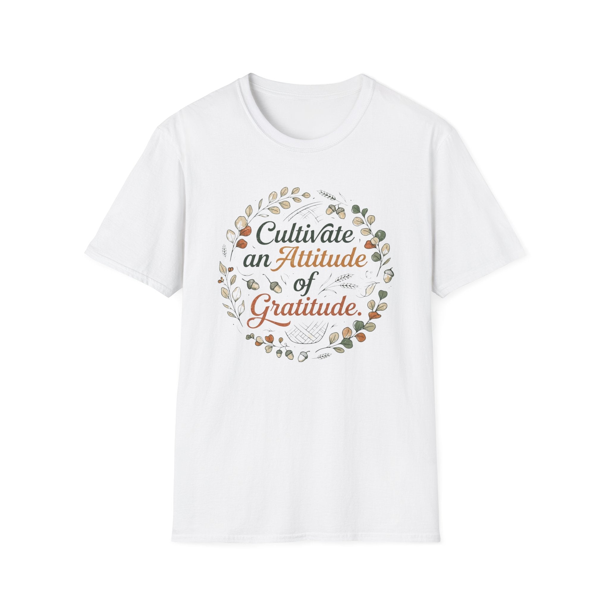 Cultivate An Attitude Of Gratitude T-Shirt — Leaves & Acorn (97)