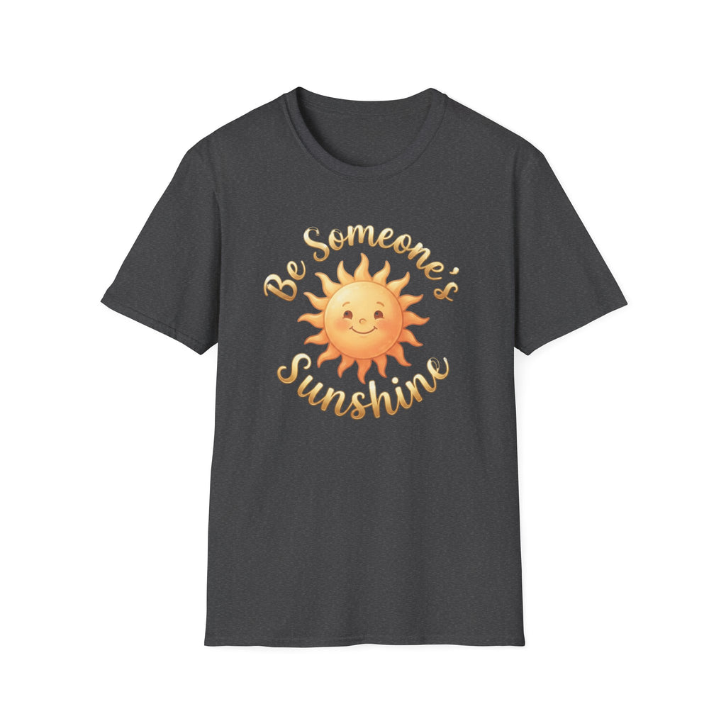 Be Someone's Sunshine T-Shirt — Smiling Sun (62)