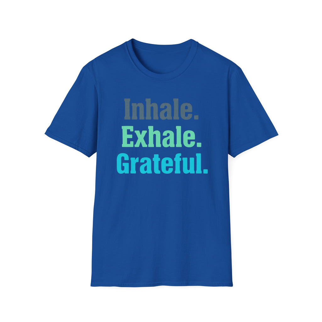 Inhale Exhale Grateful T-Shirt — Text (85)