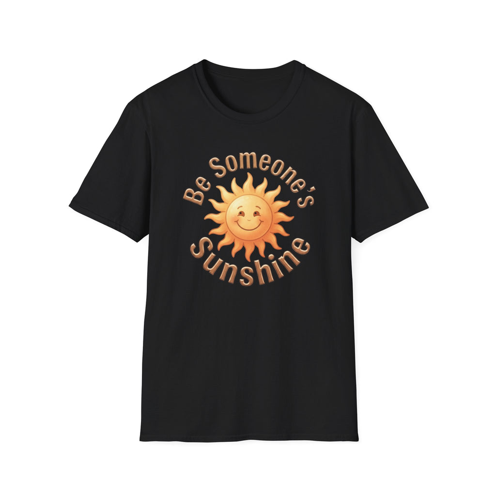 Be Someone's Sunshine T-Shirt — Smiling Sun (61)