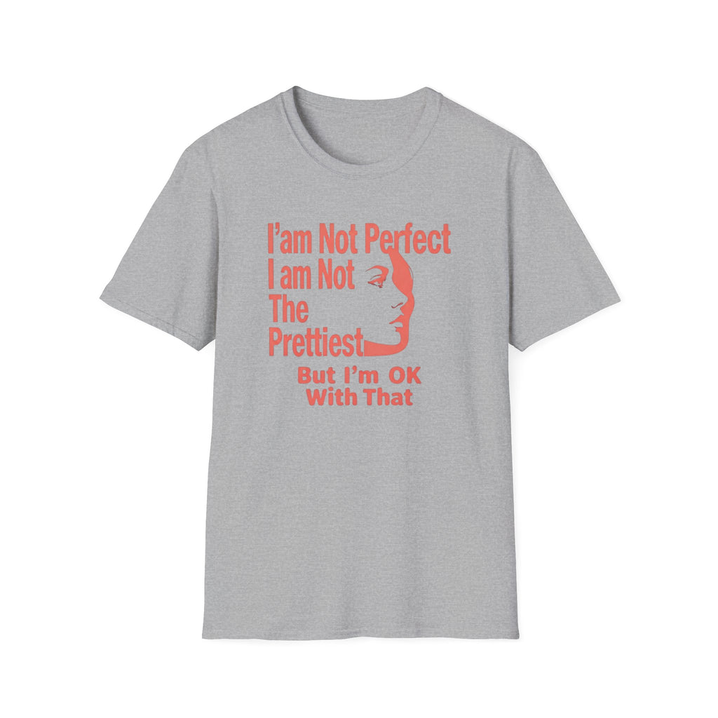I'am Not Perfect I am Not The Prettiest T-Shirt — Face (128) Salmon Pink