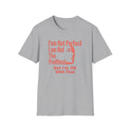 I'am Not Perfect I am Not The Prettiest T-Shirt — Face (128) Salmon Pink