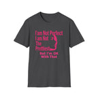 I'am Not Perfect I am Not The Prettiest T-Shirt — Face (127)