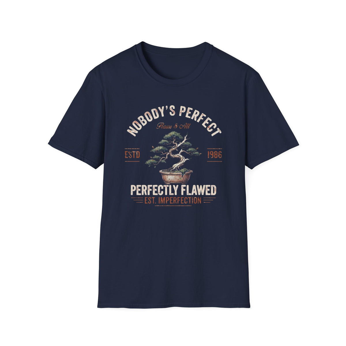 Nobody's Perfect T-Shirt — Broken Bonsai (124)