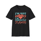 I'm Not Perfect I'm Perfectly Flawed T-Shirt — Heart & Stars (126)