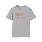 Thankful For My mom T-Shirt — Mom (155)