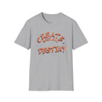 Create Your Own Destiny T-Shirt — Breath (131)