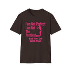 I'am Not Perfect I am Not The Prettiest T-Shirt — Face (127)