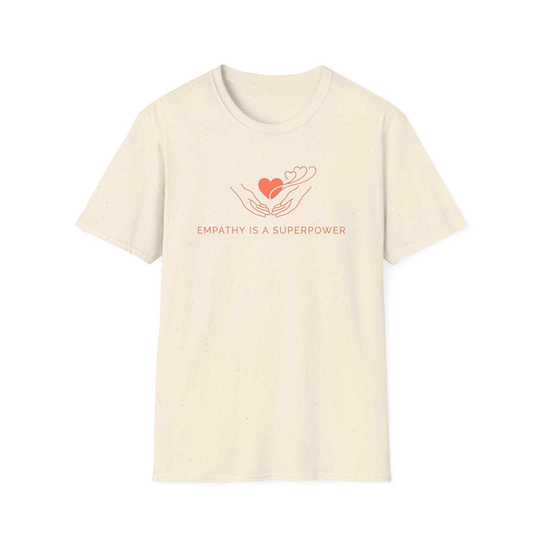 Empathy Is A Superpower T-Shirt — Hand & Hearts  (116)