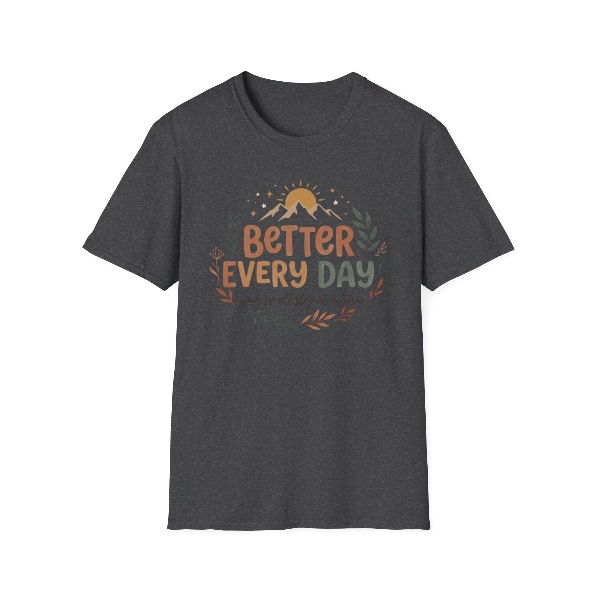 Better Every Day T-Shirt — Sun Stars Mountain 33)