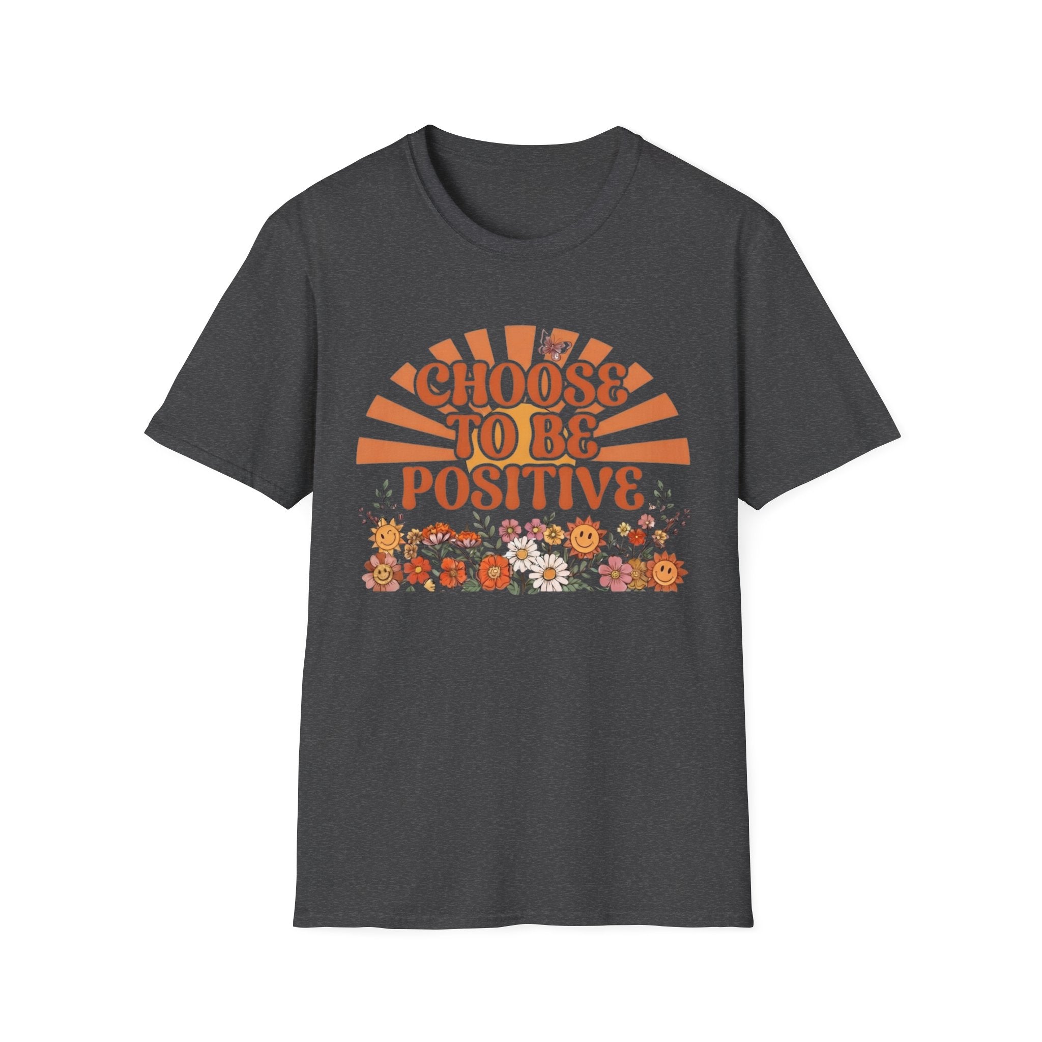 Choose To Be Positive T-Shirt — Sun & Flowers (110)
