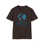 Be Respectful To Everyone T-Shirt — Globe (135)