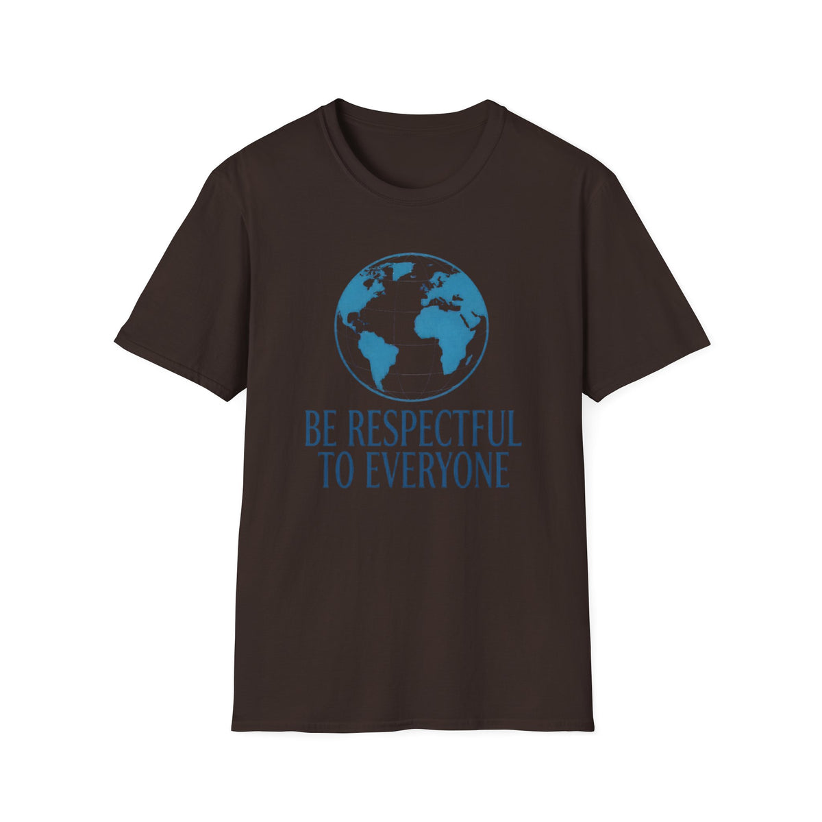 Be Respectful To Everyone T-Shirt — Globe (135)