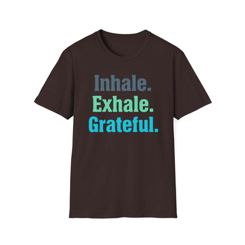 Inhale Exhale Grateful T-Shirt — Text (85)
