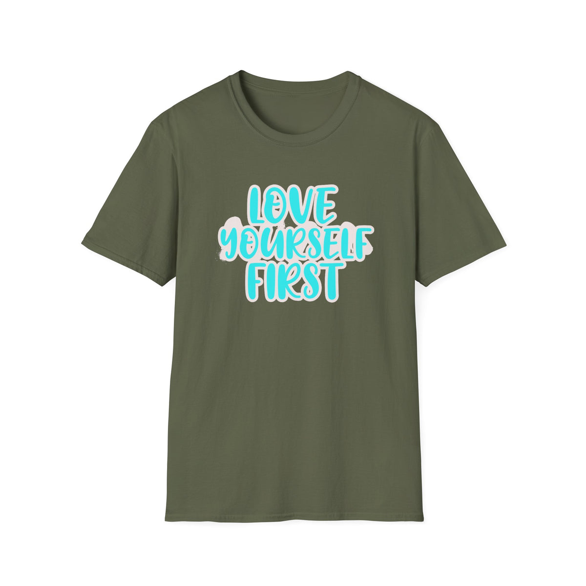 Love Yourself First T-Shirt — Text (150)