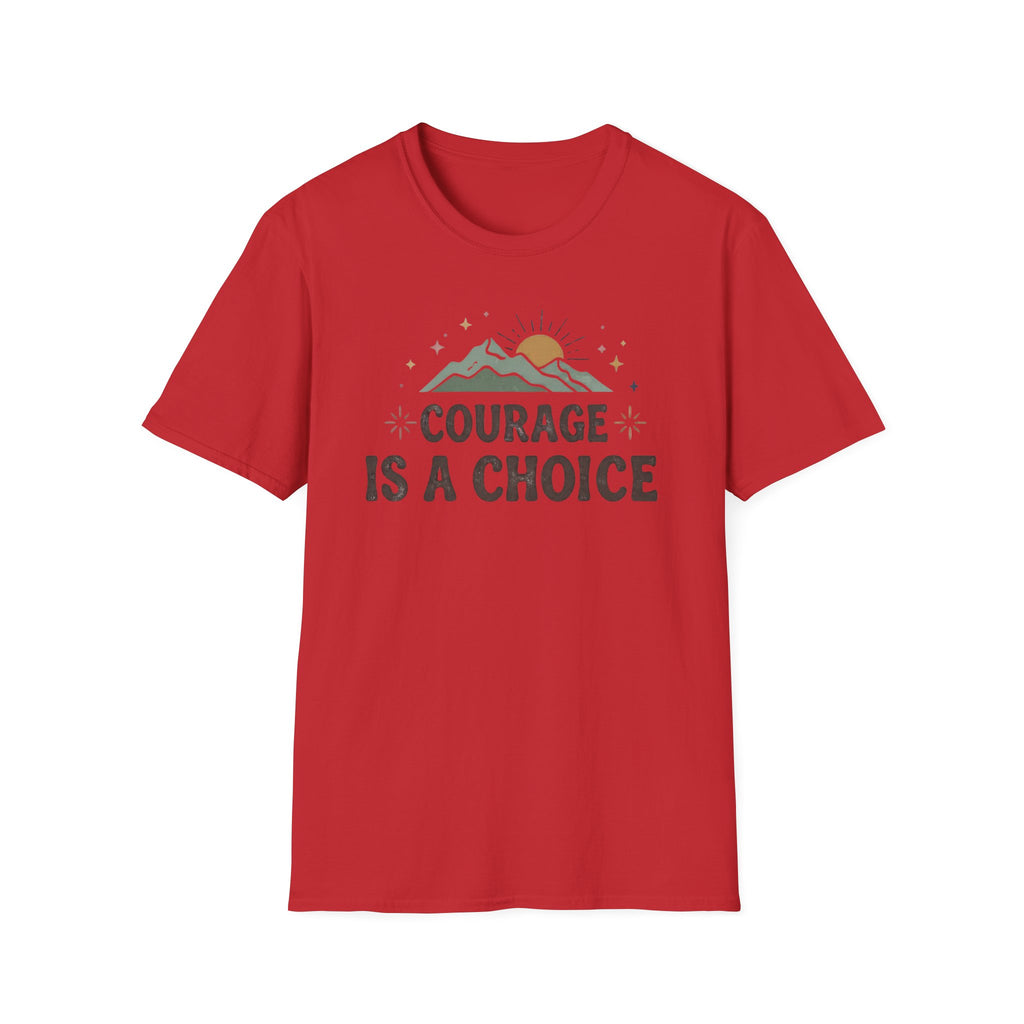 Courage Is A Choice T-Shirt — Star Mountain Sun (38)
